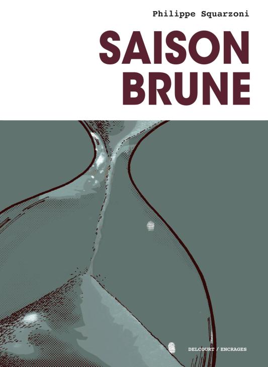 SQUARZONI Philippe. Saison brune