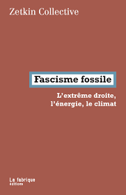 Couverture du livre "Fascisme fossile : L'extrême droite, l'énergie, le climat"